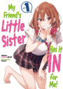 My Friend's Little Sister Has It In For Me! Volume 1 (Light Novel)