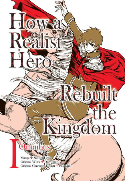 How A Realist Hero Rebuilt The Kingdom Manga Omnibus 1 By Dojyomaru