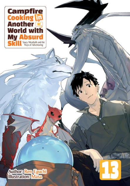 Campfire Cooking in Another World with My Absurd Skill (light novel) -  Anime News Network