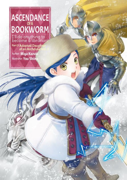 Manga Mogura RE on X: Light Novel Ascendance of a Bookworm by Miya  Kazuki, You Shiina has 9 million copies in circulation (including manga,  digital) (Honzuki no Gekokujou) English release @jnovelclub   /