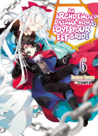 Title: An Archdemon's Dilemma: How to Love Your Elf Bride: Volume 6, Author: Fuminori Teshima