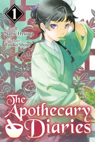 Title: The Apothecary Diaries: Volume 1 (Light Novel), Author: Natsu Hyuuga