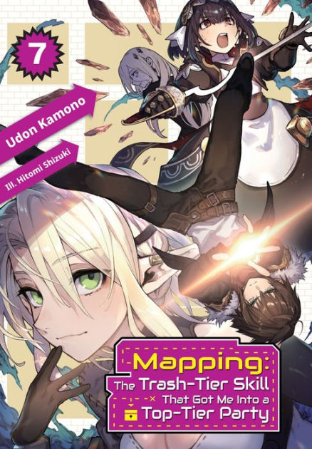 Mapping: The Trash-Tier Skill That Got Me Into a Top-Tier Party (Light  Novel) Manga