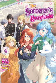 Title: The Sorcerer's Receptionist: Volume 4, Author: Mako