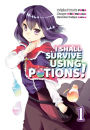 I Shall Survive Using Potions Manga, Volume 1