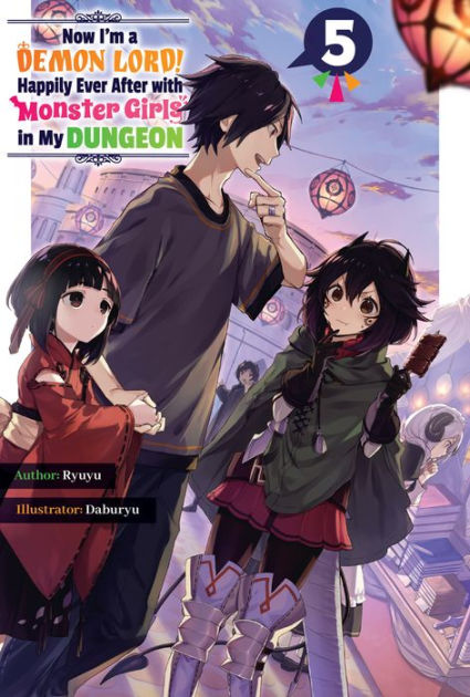 Now I'm a Demon Lord! Happily Ever After with Monster Girls in My Dungeon  Manga