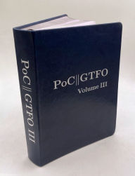 Title: PoC or GTFO, Volume 3, Author: Manul Laphroaig