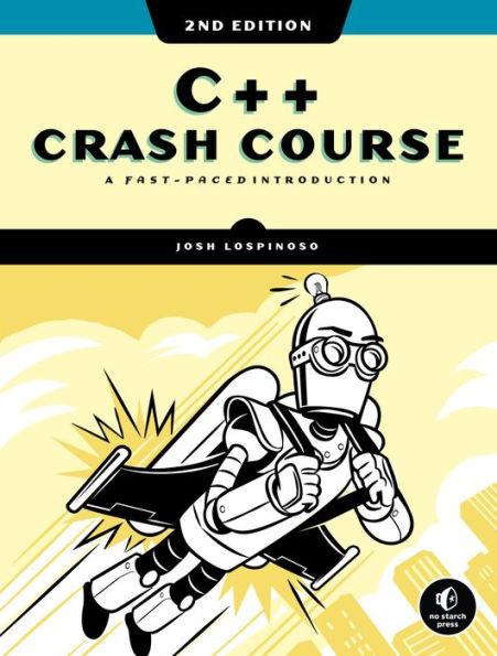 C++ Crash Course, 2nd Edition: A Fast-Paced Introduction