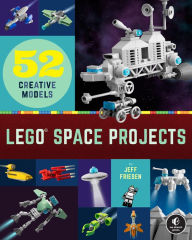 Title: LEGO Space Projects: 52 Creative Models, Author: Jeff Friesen