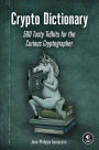 Crypto Dictionary: 500 Tasty Tidbits for the Curious Cryptographer