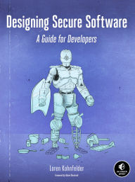 Title: Designing Secure Software: A Guide for Developers, Author: Loren Kohnfelder