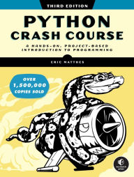 Title: Python Crash Course, 3rd Edition: A Hands-On, Project-Based Introduction to Programming, Author: Eric Matthes
