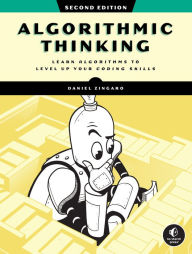 Title: Algorithmic Thinking, 2nd Edition: Unlock Your Programming Potential, Author: Daniel Zingaro