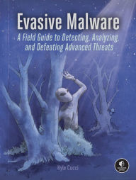 Title: Evasive Malware: Understanding Deceptive and Self-Defending Threats, Author: Kyle Cucci