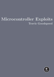 Title: Microcontroller Exploits, Author: Travis Goodspeed
