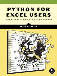 Title: Python for Excel Users: Know Excel? You Can Learn Python, Author: Tracy Stephens