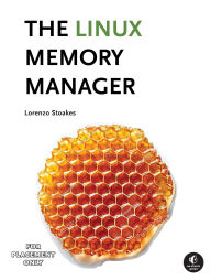 Title: The Linux Memory Manager, Author: Lorenzo Stoakes