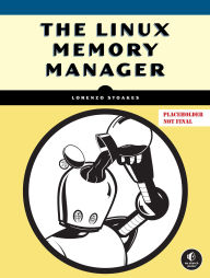 Title: The Linux Memory Manager, Author: Lorenzo Stoakes