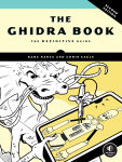 Alternative view 1 of The Ghidra Book, 2nd Edition: The Definitive Guide