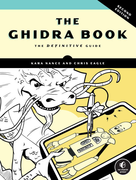 The Ghidra Book, 2nd Edition: The Definitive Guide
