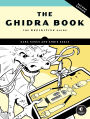 The Ghidra Book, 2nd Edition: The Definitive Guide