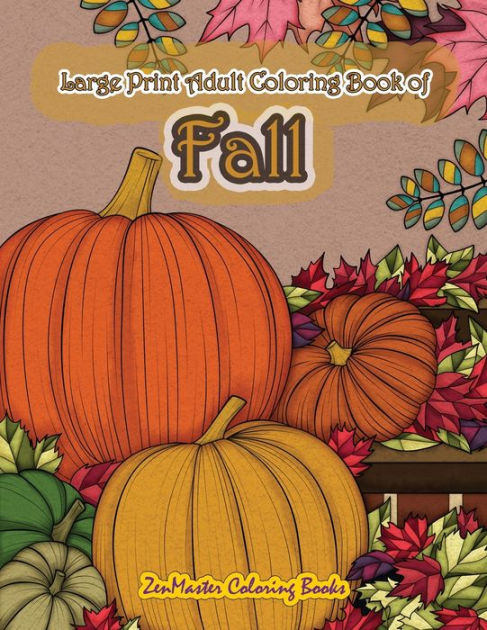 Autumn Coloring Book for Adults: Stress Relieving Adult Coloring Books for  Relaxation Featuring Calming Beautiful Autumn Scenes, Cute Fall Animals, Pu  (Paperback), Blue Willow Bookshop