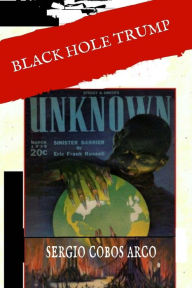 Title: Black Hole Trump, Author: Sergio Cobos Arco