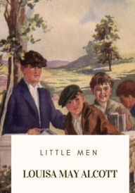 Title: Little Men, Author: Louisa May Alcott