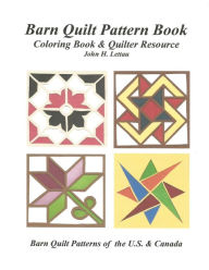 Title: Barn Quilt Pattern Book, Author: John H Lettau