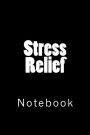 Stress Relief: Notebook