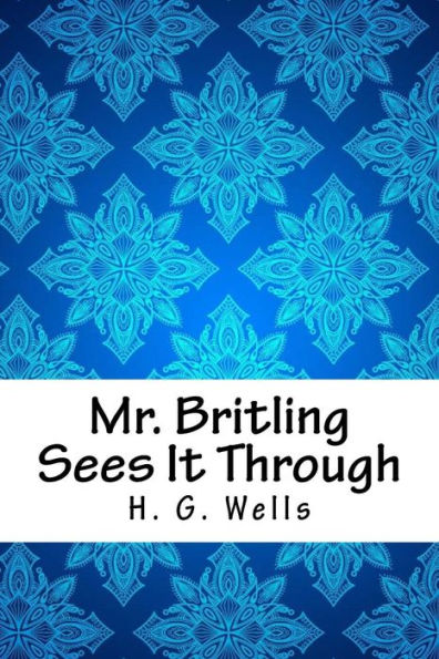 Mr. Britling Sees It Through