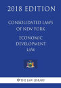 Consolidated Laws of New York - Economic Development Law (2018 Edition)
