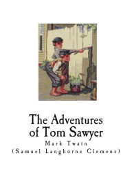 Title: The Adventures of Tom Sawyer: Mark Twain, Author: Mark Twain