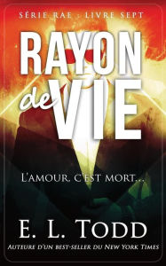 Title: Rayon de vie, Author: E L Todd