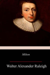 Title: Milton, Author: Walter Alexander Raleigh