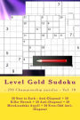 Level Gold Sudoku - 250 Championship puzzles - Vol. 10: 50 Next to Each - Anti-Diagonal + 50 Killer Hermit + 50 Anti-Diagonal + 50 MoreLessdoku Argyll + 50 Even-Odd Anti-Diagonal. This is a wonderful book for you.