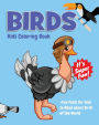 Birds Kids Coloring Book +Fun Facts for Kids to Read about Birds of the World: Children Activity Book for Boys & Girls Age 4-8, with 30 Super Fun Coloring Pages of Birds in Lots of Fun Actions!