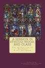 A Sermon in Stucco, Wood, and Glass: The Symbolism of Historic First Lutheran