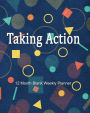 Taking Action: 12 Month Blank Weekly Planner Notebook Diary 8 x 10 4 Pages Per Week 2 month view Pages Blue Circle