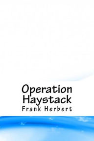 Title: Operation Haystack, Author: Frank Herbert