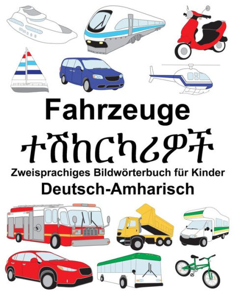 Deutsch-Amharisch Fahrzeuge Zweisprachiges Bildwörterbuch für Kinder