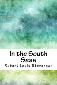 Title: In the South Seas, Author: Robert Louis Stevenson