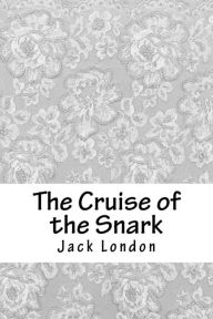 Title: The Cruise of the Snark, Author: Jack London