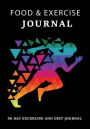 Food and Exercise Journal: 90 Days Daily Food and Weight Loss Diary, Track Eating, Meals Weekly, Plan Meals, Exercise Journal (Daily Food and Weight Loss) (Volume 3)