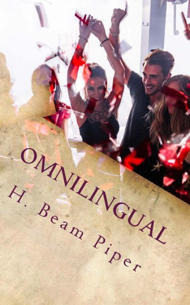 Omnilingual By H Beam Piper Paperback Barnes Noble