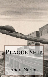 Title: Plague Ship, Author: Andre Norton