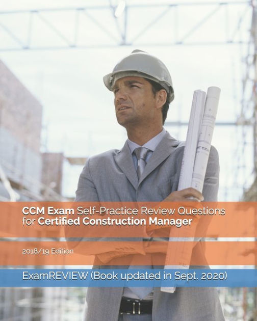 CCM Exam SelfPractice Review Questions for Certified Construction