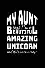 My Aunt Says I'm A Beautiful Amazing Unicorn And She's Never Wrong!: Nephew & Nieces Journal Notebook V1