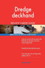 Dredge deckhand RED-HOT Career Guide; 2541 REAL Interview Questions