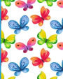Never Stop Flying: Illustrated Motivational Journal, 148 Lined Pages Plus Goal Dedication, Daily Notebook, Journal, Diary, Multi-Coloured Butterflies (Large, 8 x 10 inches)